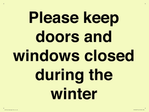 Please keep doors and windows closed during the winter